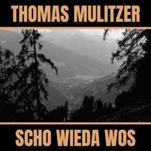 Thomas Mulitzer - Scho wieda wos